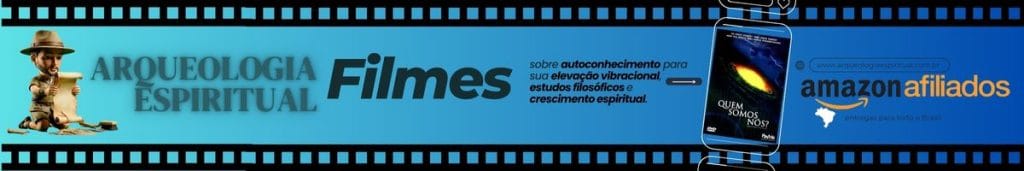 banner arqueologia espiritual filmes sobre espiritualidade vibração