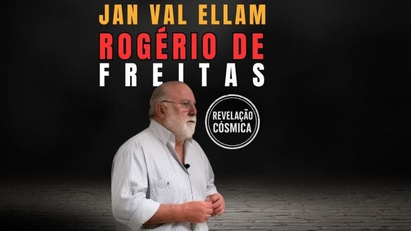Jan Val Ellam Rogério de Freitas Revelação Cósmica