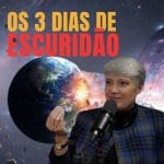 A Profecia dos 3 Dias de Escuridão