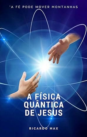 Capa do livro A Física Quântica de Jesus