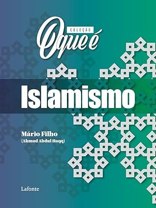 Coleção O Que É - Islamismo?