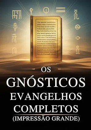 Os Evangelhos Gnósticos Completos