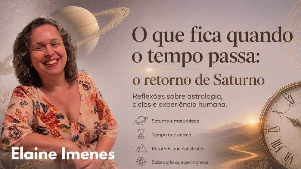 Astrologia: O que fica quando o tempo passa: o retorno de Saturno