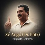 Zé Arigó (Dr. Fritz) Biografia Definitiva